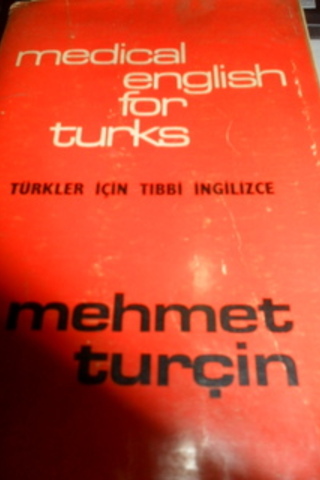 Medical English For Turks Mehmet Turçin