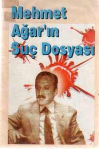 Mehmet Ağar'ın Suç Dosyası