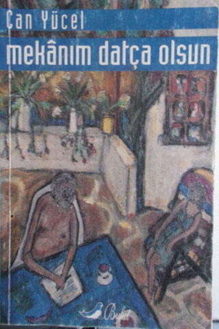 Mekanım Datça Olsun Can Yücel