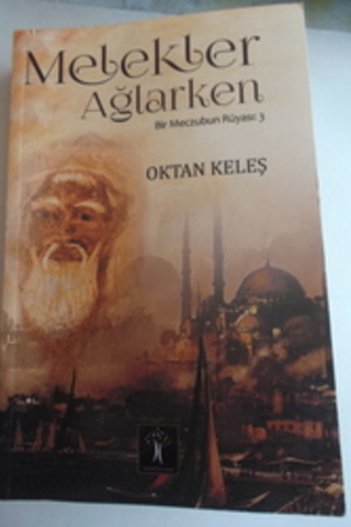 Melekler Ağlarken Oktan Keleş