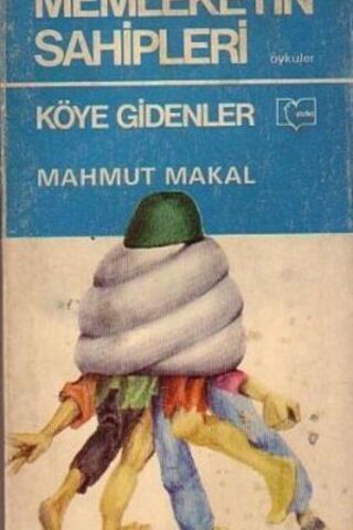 Memleketin Sahipleri Mahmut Makal