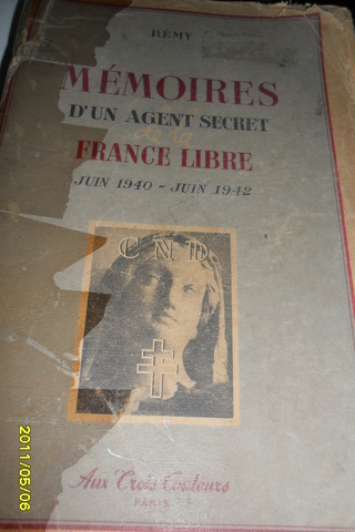Memoires D'un Agent Secret France Libre Juin 1940 - Juin 1942 Remy