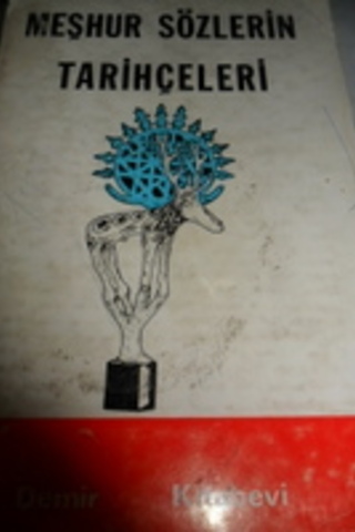 Meşhur Sözlerin Tarihçeleri