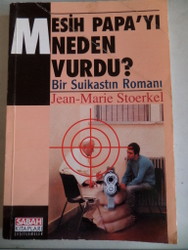 Mesih Papa'yı Neden Vurdu ? Jean Marie Stoerkel