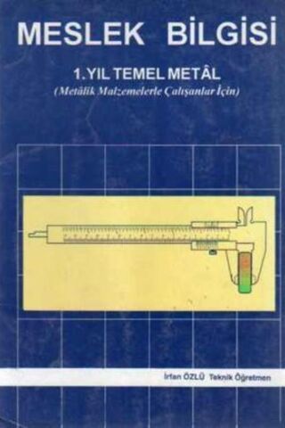 Meslek Bilgisi 1. Yıl Temel Metal İrfan Özlü