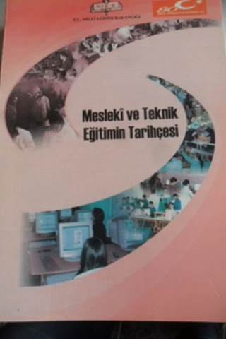 Mesleki ve Teknik Eğitimin Tarihçesi