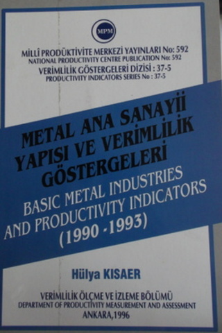 Metal Ana Sanayii Yapısı ve Verimlilik Göstergeleri 1990 - 1993 Hülya 