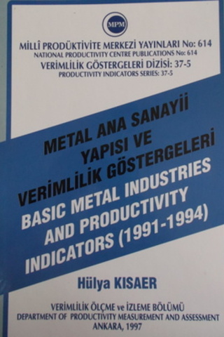 Metal Ana Sanayii Yapısı ve Verimlilik Göstergeleri 1991 - 1994 Hülya 