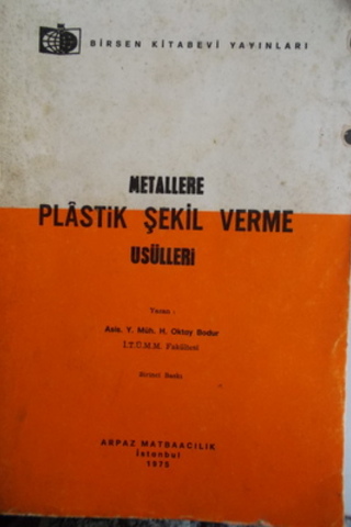 Metallere Plastik Şekil Verme Usulleri H. Oktay Bodur