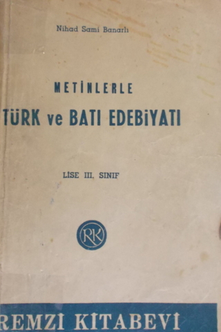 Metinlerle Türk ve Batı Edebiyatı Lise III Nihad Sami Banarlı