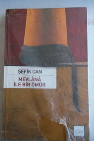 Mevlana İle Bir Ömür Şefik Can