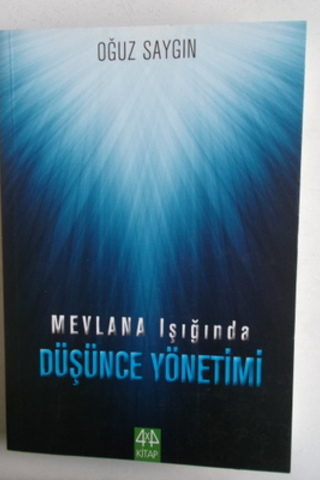 Mevlana Işığında Düşünce Yönetimi Oğuz Saygın