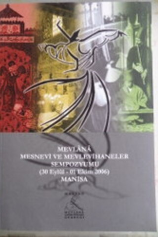 Mevlana Mesnevi ve Mevlevihaneler Sempozyumu