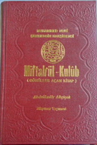 Miftah'ül-Kulüb / Gönüller Açan Kitap Abdulkadir Ayçiçek