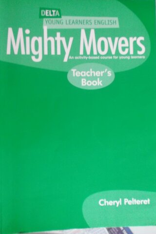 Mighty Movers Teacher's Book Cheryl Pelteret