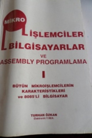 Mikro İşlemciler Bilgisayarlar ve Assembly Programlama I Turhan Özkan