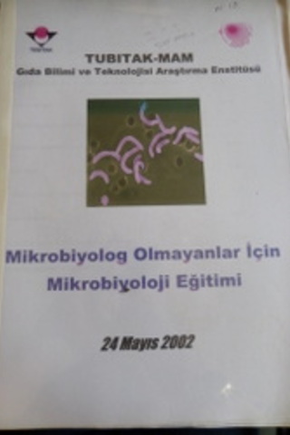 Mikrobiyolog Olmayanlar İçin Mikrobiyoloji Eğitimi Ders Notu*