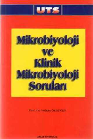 Mikrobiyoloji ve Klinik Mikrobiyoloji Soruları Prof. Dr. Volkan Özgüve