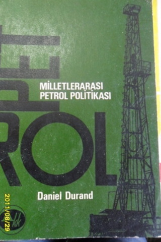 Milletlerarası Petrol Politikası Daniel Durand