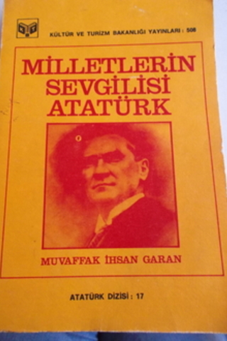 Milletlerin Sevgilisi Atatürk Muvaffak İhsan Garan
