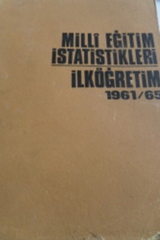 Milli Eğitim İstatistikleri İlköğretim 1961 / 65