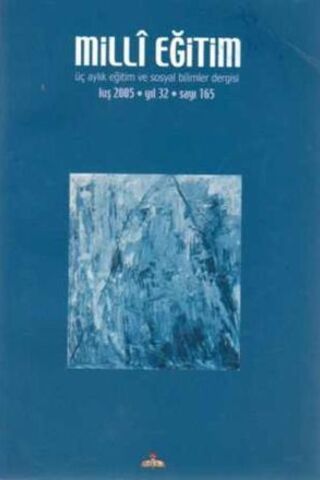 Milli Eğitim Üç Aylık Eğitim ve Sosyal Bilimler Dergisi 2004 / 165