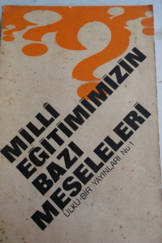 Milli Eğitimimizin Bazı Meseleleri