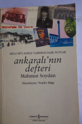Milli Mücadele Tarihine Dair Notlar Ankaralı'nın Defteri Mahmut Soydan