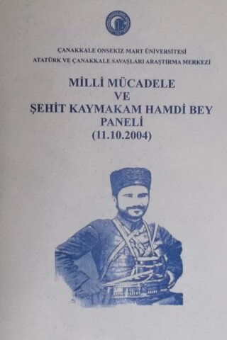 Milli Mücadele ve Şehit Kamil Hamdi Bey Paneli (11.10.2004)