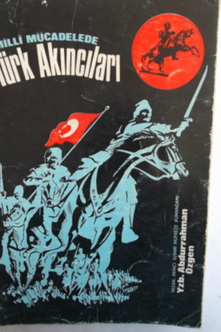 Milli Mücadelede Türk Akıncıları Abdurrahman Özgen