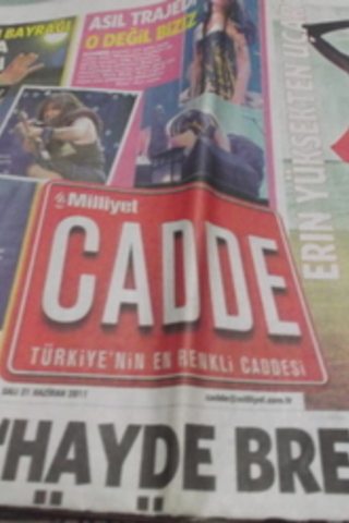 Milliyet Cadde Gazetesi 2011 / 21 Haziran
