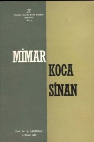 Mimar Koca Sinan Prof. Dr. A. Afetinan