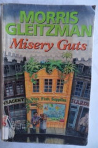 Misery Guts Morris Gleitzman