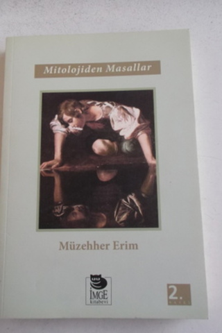 Mitolojiden Masallar Müzehher Erim