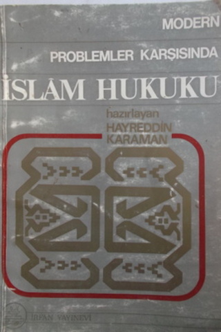 Modern Problemler Karşısında İslam Hukuku Hayreddin Karaman