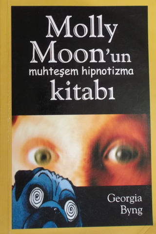 Molly Moon'un Muhteşem Hipnotizma Kitabı Georgia Byng