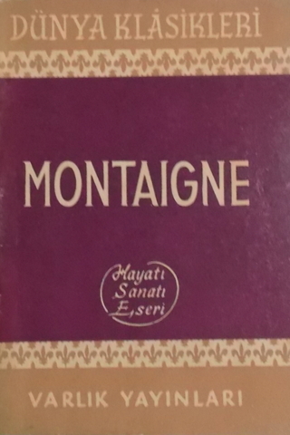 Montaigne Hayatı-Sanatı-Eseri