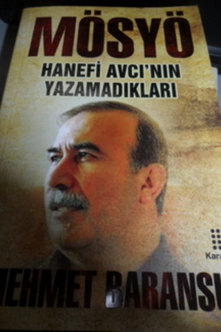 Mösyö Hanefi Avcı'nın Yazamadıkları Mehmet Baransu