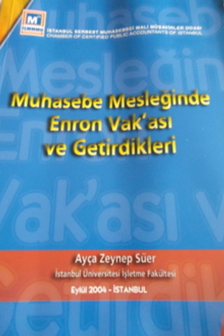 Muhasebe Mesleğinde Enron VAk'ası ve Getirdikleri Ayça Zeynep Süer