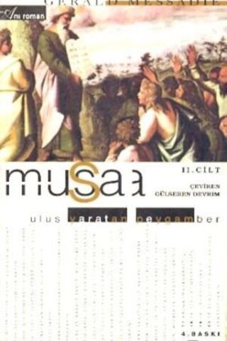 Musa Cilt 2 - Ulus Yaratan Peygamber Gerald Messadie