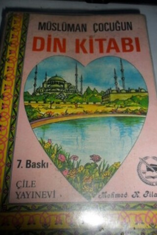 Müslüman Çocuğun Din Kitabı Mehmed Kemal Pilavoğlu