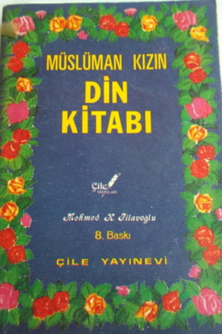 Müslüman Kızın Din Kitabı Mehmed K. Pilavoğlu
