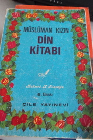 Müslüman Kızın Din Kitabı Mehmed K. Pilavoğlu