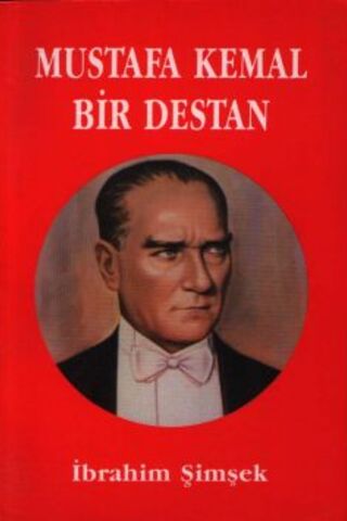 Mustafa Kemal Bir Destan İbrahim Şimşek