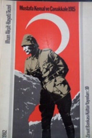 Mustafa Kemal ve Çanakkale 1915 İlhan Akşit