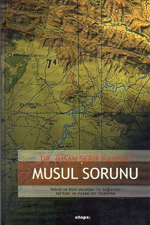 Musul Sorunu İhsan Şerif Kaymaz