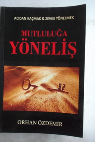 Mutluluğa Yöneliş Orhan Özdemir