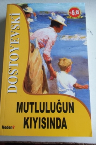 Mutluluğun Kıyısında Fyodor Mihayloviç Dostoyevski