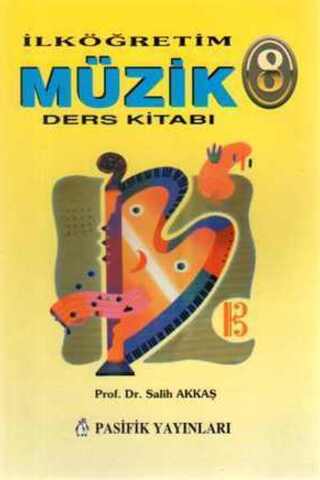 Müzik Ders Kitabı / 8. Sınıf Prof. Dr. Salih Akkaş