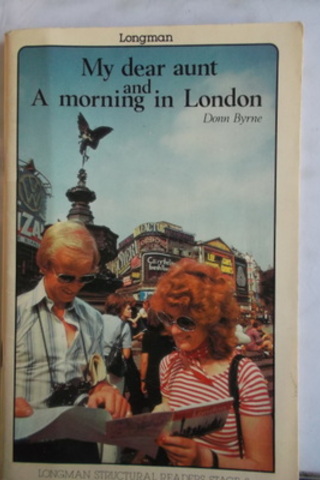 My Dear Aunt and A Morning in London Donn Byrne